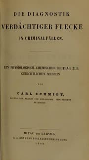 Tapa de Die Diagnostik verdachtiger Flecke in Criminalfallen : ein physiologisch-chemischer Beitrag zur gerichtlichen Medicin