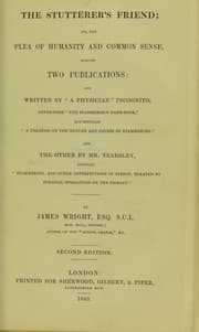Tapa de The stutterer's friend, or, The plea of humanity and common sense against two publications : one written by a physician incognito ... entitled "A treatise on the nature and causes of stammering;" and the other by Mr. Yearsley, entitled "Stammering, and other imperfections of speech, treated by surgical operations on the throat."