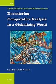 Tapa de Decentering Comparative Analysis in a Globalizing World