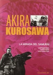 Tapa de Akira Kurosawa. La mirada del samurái