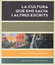 Tapa de La cultura que ens salva i altres escrits