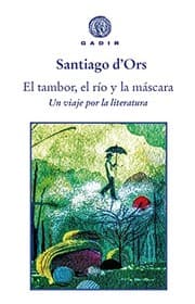Tapa de El tambor, el río y la máscara