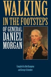 Tapa de Walking in the Footsteps of General Daniel Morgan