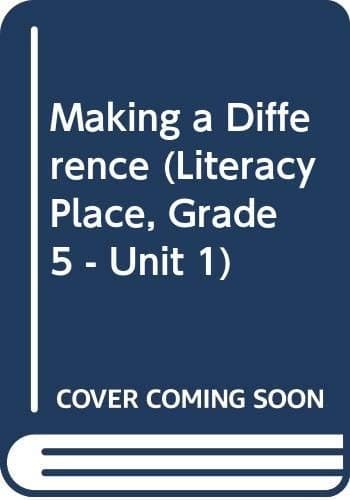 Tapa de Making a Difference (Literacy Place, Grade 5 - Unit 1)