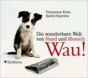Tapa de Wau. Die wunderbare Welt von Hund und Mensch.