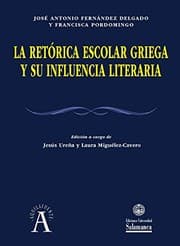 Tapa de LA RETÓRICA ESCOLAR GRIEGA Y SU INFLUENCIA LITERARIA