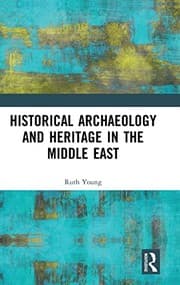 Tapa de Historical Archaeology and Heritage in the Middle East