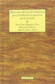 Tapa de Mecanismo del arte de la imprenta para facilidad de los operarios que la exerzan