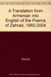Tapa de A translation from Armenian into English of the poems of Zahrad, 1960-2004