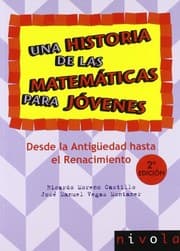 Tapa de Una historia de las matemáticas para jóvenes. Desde la Antigüedad al Renacimiento.
