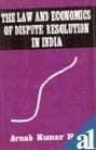 Tapa de The law and economics of dispute resolution in India