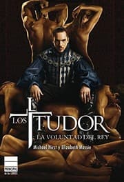 Tapa de Los Tudor. La voluntad del rey
