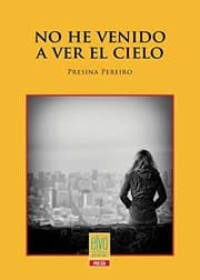 Tapa de No he venido a ver el cielo