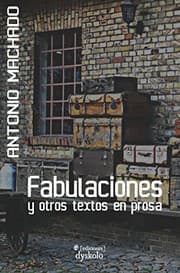 Tapa de Fabulaciones y otros textos en prosa