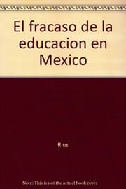 Tapa de El fracaso de la educación en México