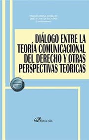 Tapa de Diálogo entre la teoría comunicacional del derecho y otras perspectivas teóricas