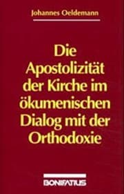 Tapa de Die Apostolizität der Kirche im Ökumenischen Dialog mit der Orthodoxie