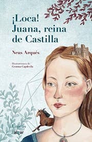 Tapa de ¡Loca! Juana, reina de Castilla