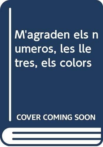 Tapa de MINIDICCIONARI DELS BEBÈS, M'AGRADEN ELS NÚMEROS, LES LLETRES, ELS COLORS