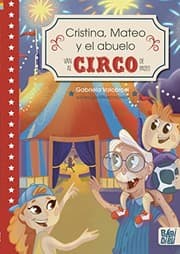 Tapa de Cristina, Mateo y el abuelo van al circo de paseo