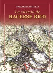 Tapa de La ciencia de hacerse rico