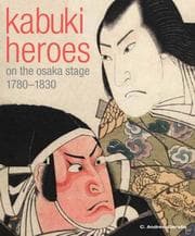 Tapa de Kabuki heroes on the Osaka stage, 1780-1830