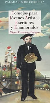 Tapa de Consejos para jóvenes artistas, escritores y enamorados