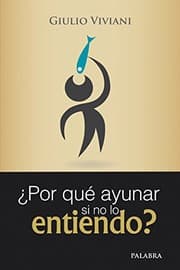 Tapa de ¿Por qué ayunar si no lo entiendo?