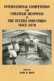 Tapa de International competition and strategic response in the textile industries since 1870