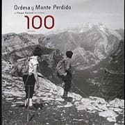 Tapa de 100 ANIVERSARIO. ORDESA Y MONTE PERDIDO, UNA PARQUE NACIONAL CON HISTORIA.