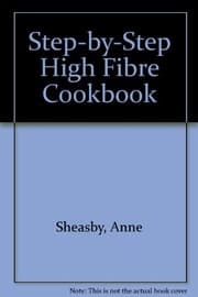 Tapa de Step-by-step High Fibre Cookbook
