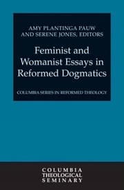 Tapa de Feminist and womanist essays in Reformed dogmatics