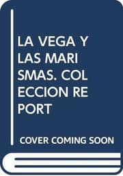 Tapa de LA VEGA Y LAS MARISMAS. COLECCION REPORT