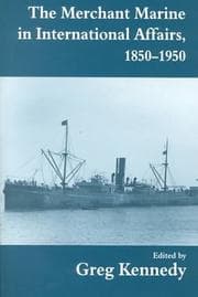Tapa de The Merchant Marine in International Affairs, 1850-1950 (Naval Policy and History, 8)