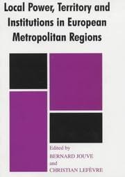 Tapa de Local Power, Territory and Institutions in European Metropolitan Regions