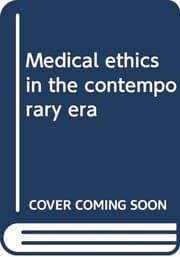 Tapa de Medical ethics in the contemporary era