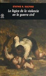 Tapa de La lógica de la violencia en la Guerra Civil