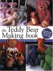 Tapa de The Teddy Bear Making Book: Step by Step Instuctions for Lots of Terrific Teds