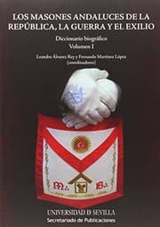 Tapa de Los masones andaluces de la República, la Guerra y el Exilio
