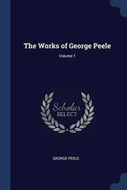 Tapa de Works of George Peele; Volume 1