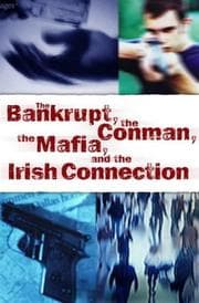 Tapa de The bankrupt, the conman, the Mafia, and the Irish connection