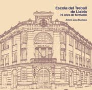 Tapa de L'Escola del Treball de Lleida. 75 anys de formació