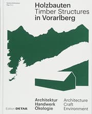 Tapa de Holzbauten in Vorarlberg / Timber Structures in Vorarlberg