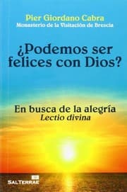 Tapa de ¿Podemos ser felices con Dios?