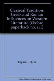 Tapa de The classical tradition; Greek and Roman influences on Western literature