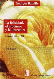 Tapa de LA FELICIDAD, EL EROTISMO Y LA LITERATURA