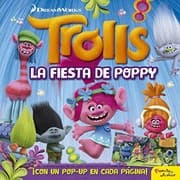 Tapa de Trolls. La fiesta de Poppy. Libro pop-up