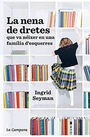 Tapa de La nena de dretes que va néixer en una família d'esquerres