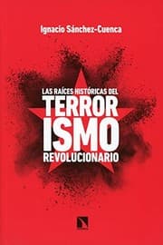 Tapa de Las raíces históricas del terrorismo revolucionario