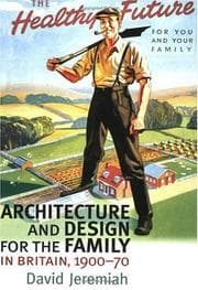 Tapa de Architecture and Design For the Family in Britain, 1900-1970 (Studies in Design)